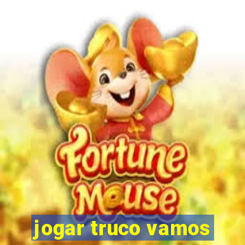 jogar truco vamos